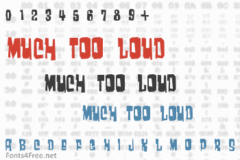 Much too loud Font