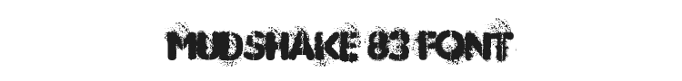 Mudshake 83 Font