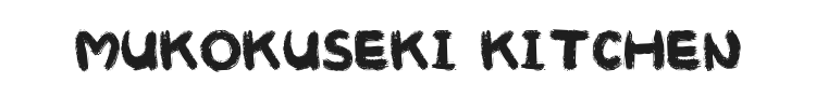 Mukokuseki Kitchen Font