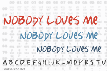 Nobody loves me Font