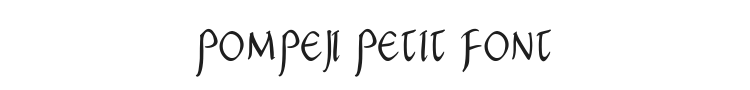 Pompeji Petit Font Preview
