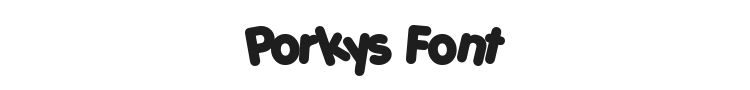 Porkys Font