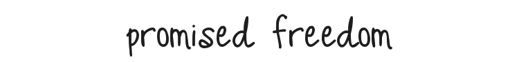 Promised Freedom Font