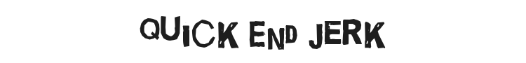 Quick End Jerk Font Preview
