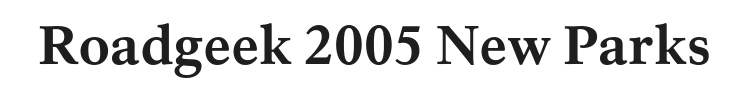 Roadgeek 2005 New Parks