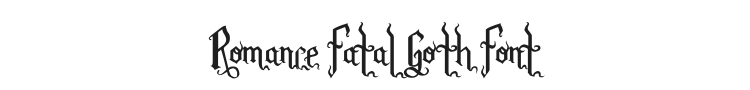 Romance Fatal Goth Font Preview