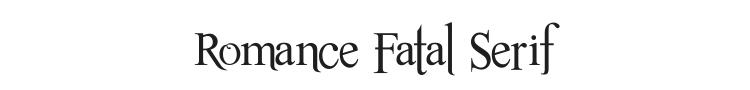 Romance Fatal Serif Font