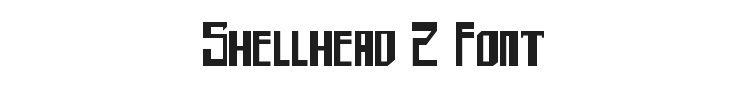Shellhead 2 Font Preview