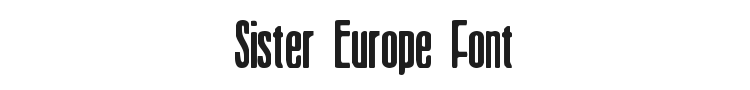 Sister Europe Font