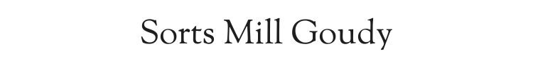 Sorts Mill Goudy Font