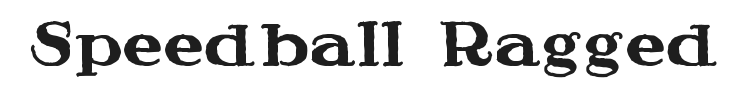 Speedball Ragged Font