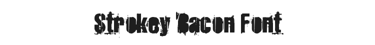 Strokey Bacon Font Preview