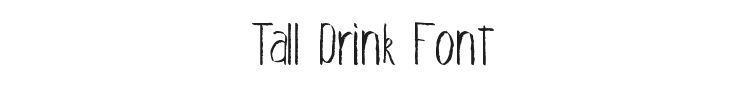 Tall Drink Font Preview