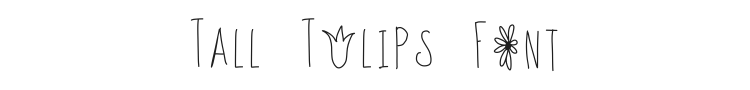 Tall Tulips Font Preview