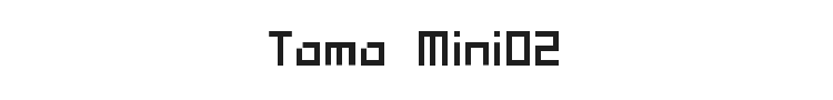 Tama Mini02 Font Preview