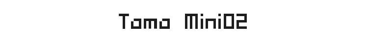 Tama Mini02 Font