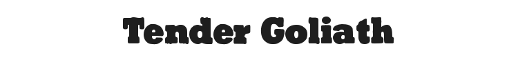 Tender Goliath Font