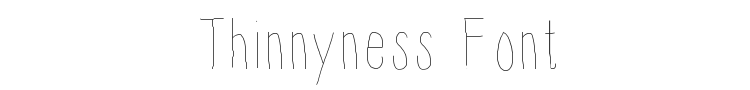 Thinnyness Font Preview