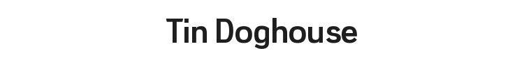 Tin Doghouse Font