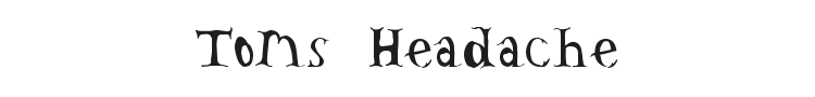 Toms Headache Font