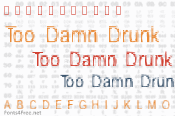 Too Damn Drunk Font