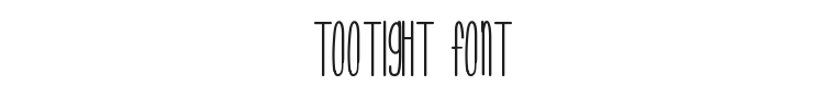 TooTight Font Preview