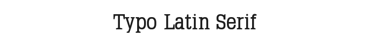 Typo Latin Serif Font