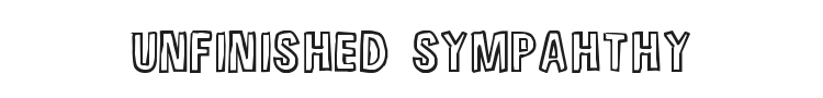Unfinished Sympahthy Font Preview