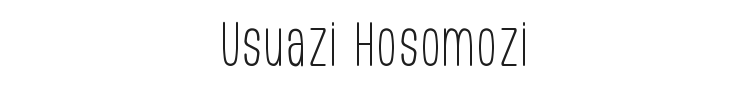 Usuazi Hosomozi Font