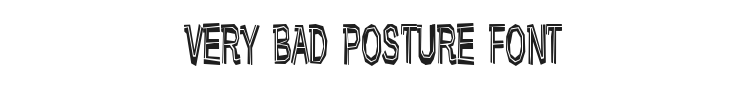 Very Bad Posture Font Preview