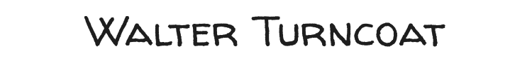 Walter Turncoat Font Preview