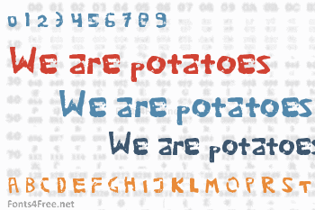 We are potatoes Font