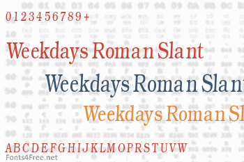 Weekdays Roman Slant Font