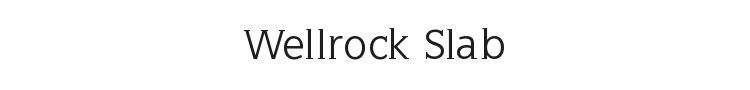 Wellrock Slab Font