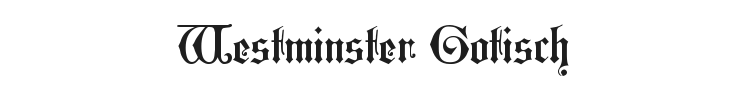 Westminster Gotisch Font Preview